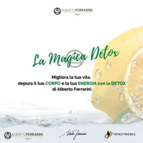 Alberto Ferrarini - Il Motivatore dell'Anima - Evento - La Magica Detox - Prodotto